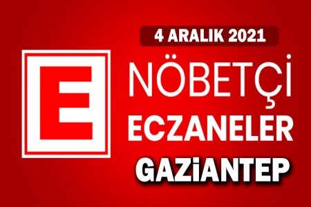 Gaziantep'te Nöbetçi Eczaneler.