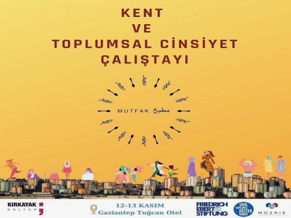 Kırkayak Kültür'den Gaziantep'te Kent ve Toplumsal Cinsiyet temalı çalıştay.